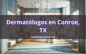Mejores dermatólogos hispanos en Conroe
